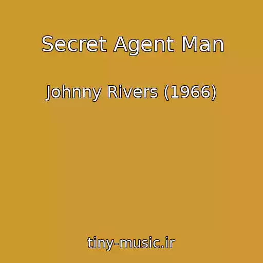 کاور آهنگ Secret Agent Man از Johnny Rivers (1966)