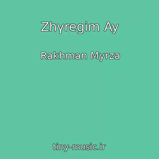 کاور آهنگ Zhүregіm Ay از Rakhman Myrza