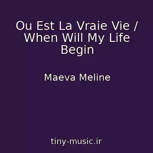 کاور آهنگ Ou Est La Vraie Vie / When Will My Life Begin از Maeva Meline