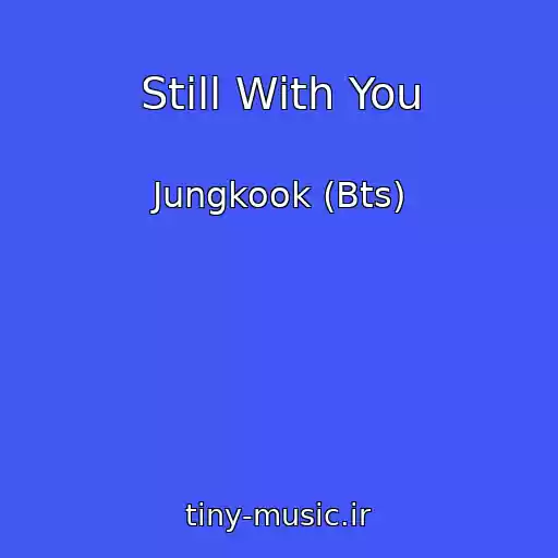 کاور آهنگ Still With You از Jungkook (Bts)