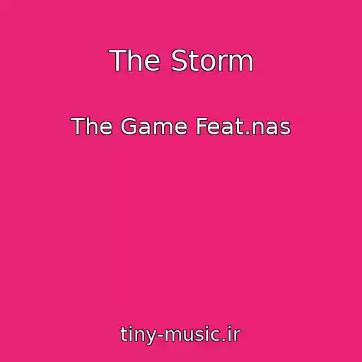 کاور آهنگ The Storm از The Game Feat.nas
