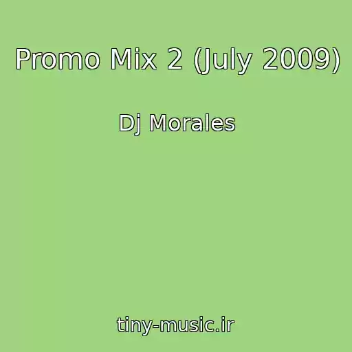 کاور آهنگ Promo Mix 2 (July 2009) از Dj Morales