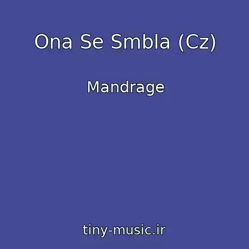 کاور آهنگ Ona Se Smbla (Cz) از Mandrage