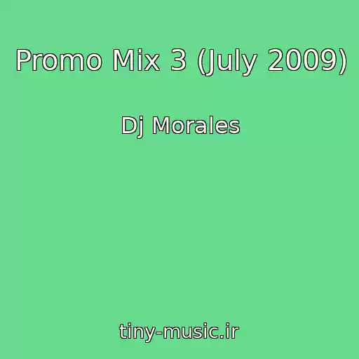 کاور آهنگ Promo Mix 3 (July 2009) از Dj Morales
