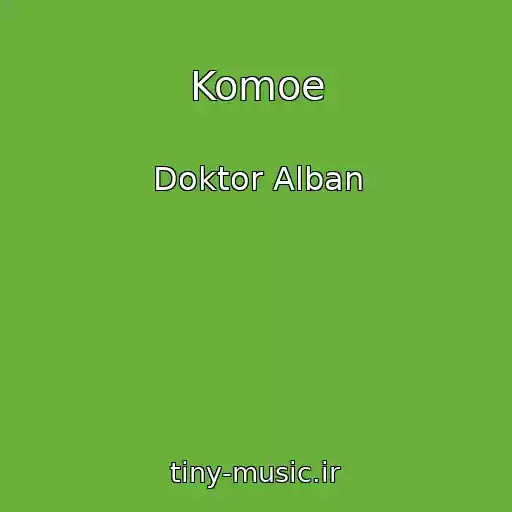 کاور آهنگ Komoe از Doktor Alban