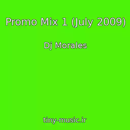 کاور آهنگ Promo Mix 1 (July 2009) از Dj Morales