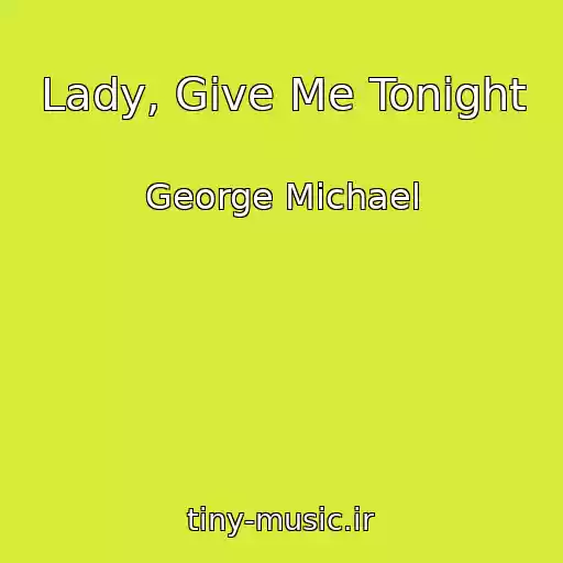 کاور آهنگ Lady, Give Me Tonight از George Michael