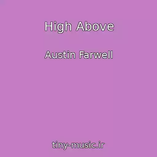 کاور آهنگ High Above از Austin Farwell