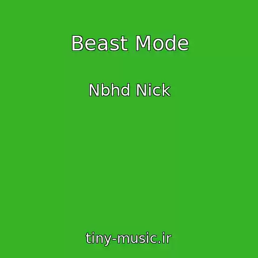 کاور آهنگ Beast Mode از Nbhd Nick