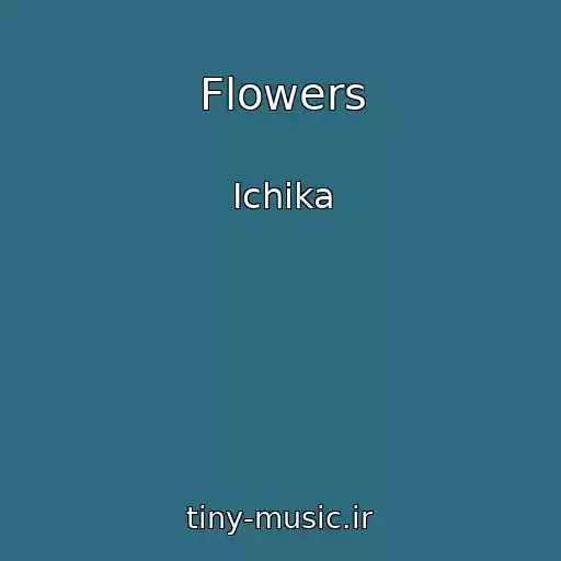 کاور آهنگ Flowers از Ichika