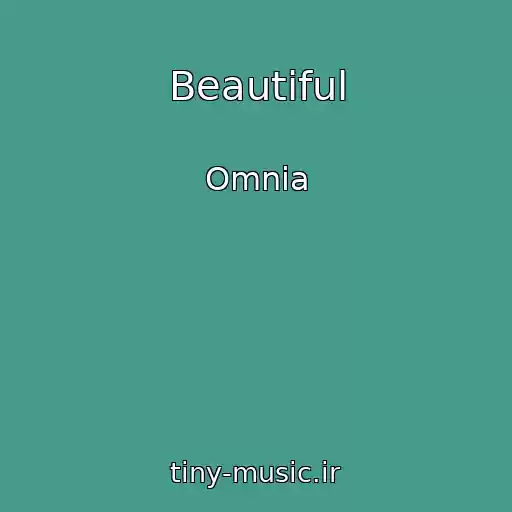 کاور آهنگ Beautiful از Omnia
