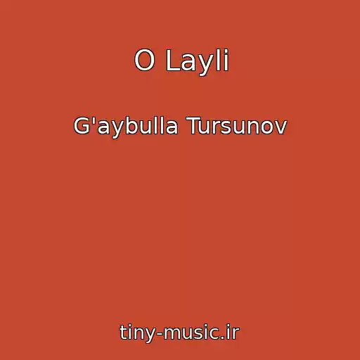 کاور آهنگ O Layli از G'aybulla Tursunov