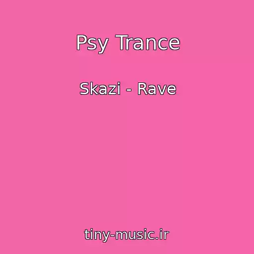 کاور آهنگ Psy Trance از Skazi - Rave