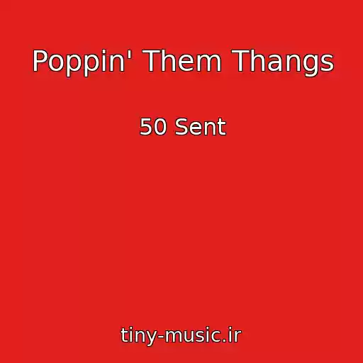 کاور آهنگ Poppin' Them Thangs از 50 Sent