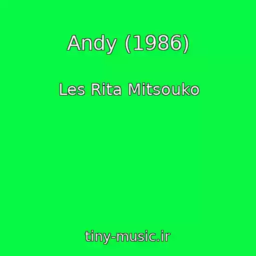 کاور آهنگ Andy (1986) از Les Rita Mitsouko