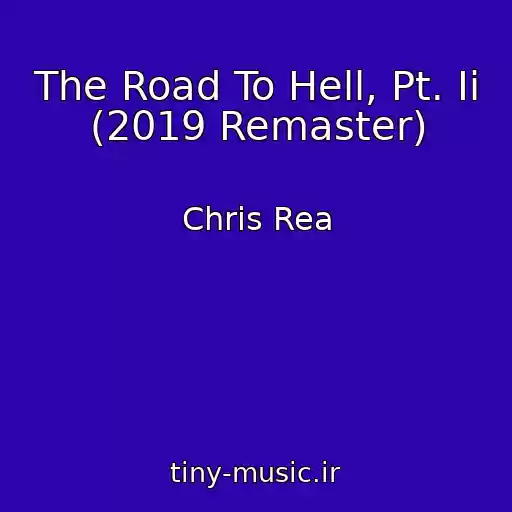 کاور آهنگ The Road To Hell, Pt. Ii (2019 Remaster) از Chris Rea