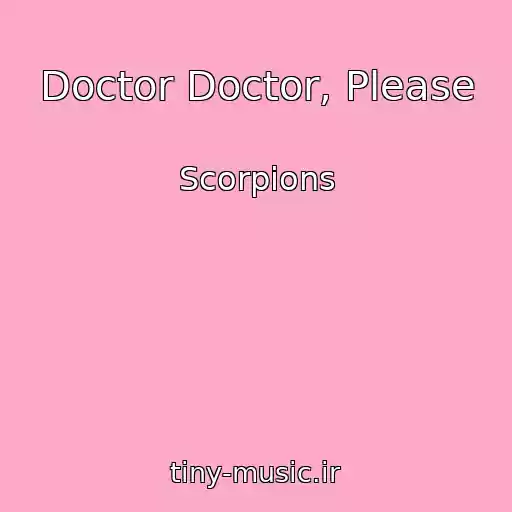 کاور آهنگ Doctor Doctor, Please از Scorpions