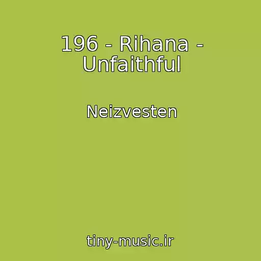 کاور آهنگ 196 - Rihana - Unfaithful از Neizvesten