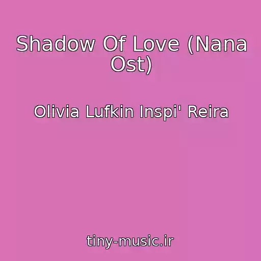 کاور آهنگ Shadow Of Love (Nana Ost) از Olivia Lufkin Inspi' Reira