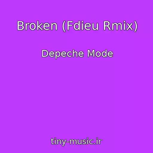 کاور آهنگ Broken (Fdieu Rmix) از Depeche Mode