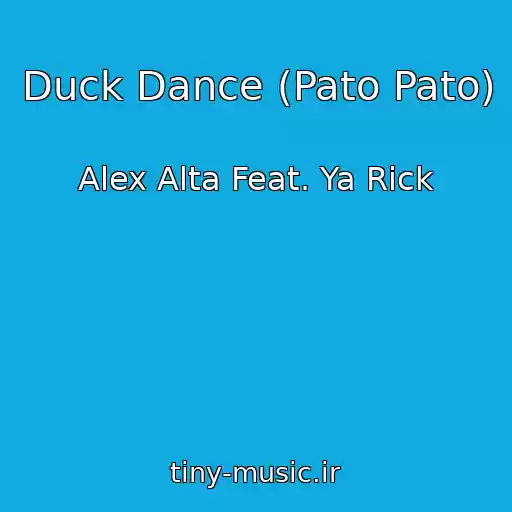 کاور آهنگ Duck Dance (Pato Pato) از Alex Alta Feat. Ya Rick