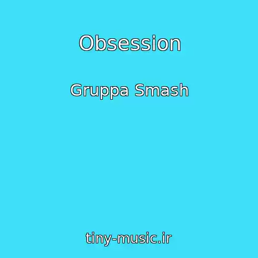 کاور آهنگ Obsession از Gruppa Smash