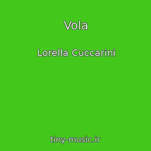کاور آهنگ Vola از Lorella Cuccarini