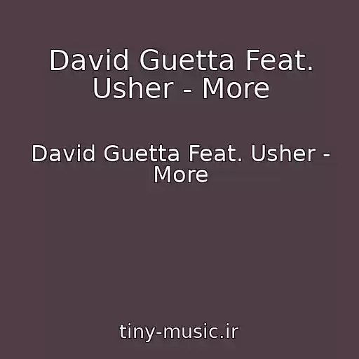 کاور آهنگ David Guetta Feat. Usher - More از David Guetta Feat. Usher - More