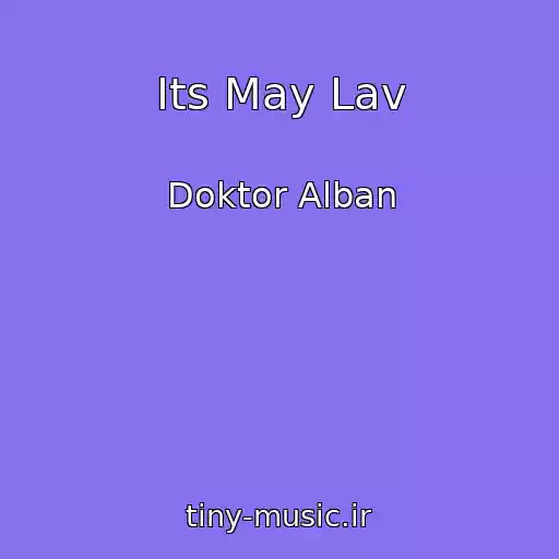 کاور آهنگ Its May Lav از Doktor Alban