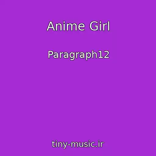 کاور آهنگ Anime Girl از Paragraph12
