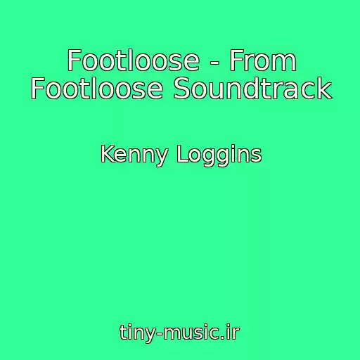 کاور آهنگ Footloose - From Footloose Soundtrack از Kenny Loggins