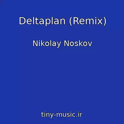 کاور آهنگ Deltaplan (Remix) از Nikolay Noskov