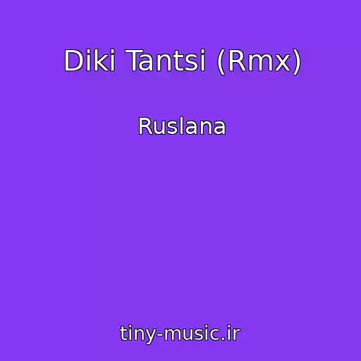 کاور آهنگ Diki Tantsi (Rmx) از Ruslana