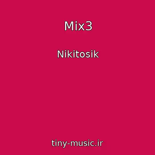 کاور آهنگ Mix3 از Nikitosik