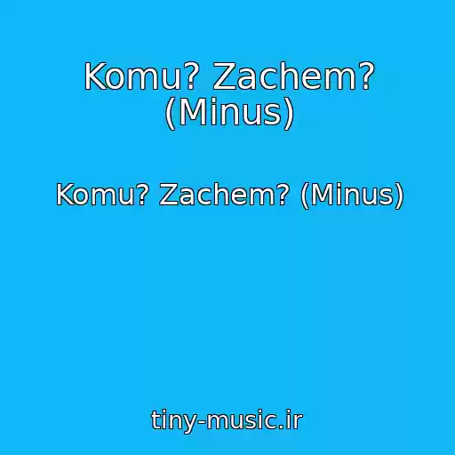 کاور آهنگ Komu? Zachem? (Minus) از Komu? Zachem? (Minus)