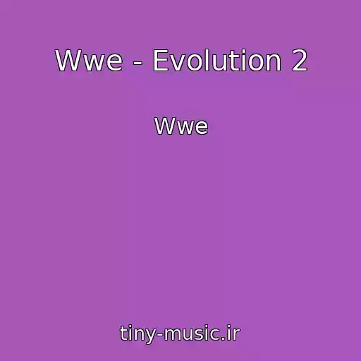 کاور آهنگ Wwe - Evolution 2 از Wwe