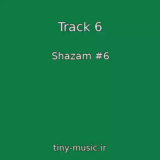 کاور آهنگ Track 6 از Shazam #6