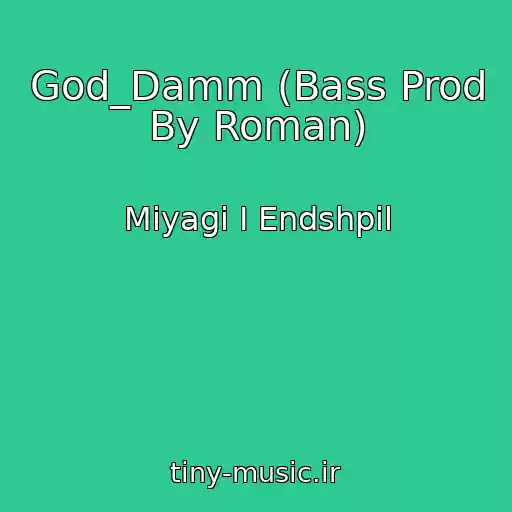 کاور آهنگ God_Damm (Bass Prod By Roman) از Miyagi I Endshpil