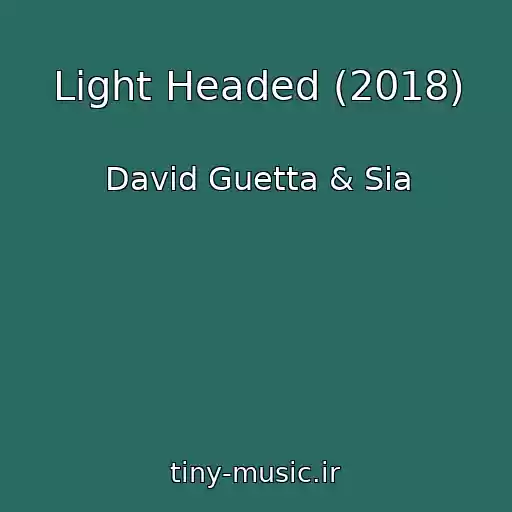 کاور آهنگ Light Headed (2018) از David Guetta & Sia