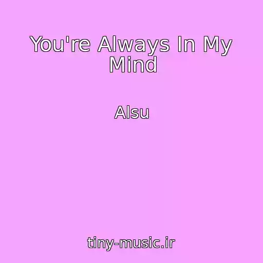 کاور آهنگ You're Always In My Mind از Alsu