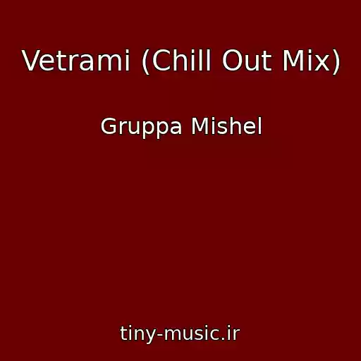کاور آهنگ Vetrami (Chill Out Mix) از Gruppa Mishel