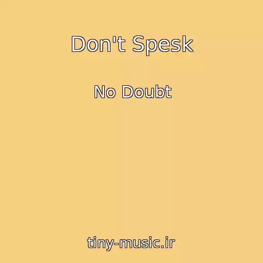 کاور آهنگ Don't Spesk از No Doubt