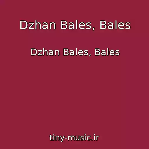 کاور آهنگ Dzhan Bales, Bales از Dzhan Bales, Bales