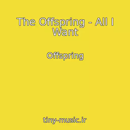کاور آهنگ The Offspring - All I Want از Offspring