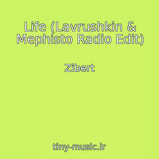 کاور آهنگ Life (Lavrushkin & Mephisto Radio Edit) از Zibert