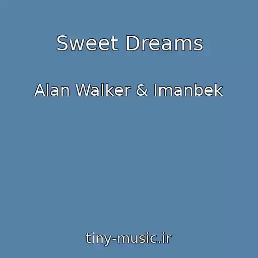 کاور آهنگ Sweet Dreams از Alan Walker & Imanbek