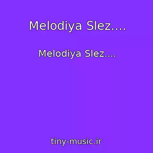کاور آهنگ Melodiya Slez.... از Melodiya Slez....