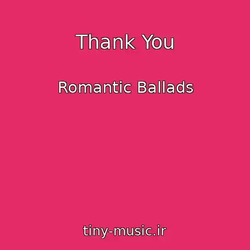 کاور آهنگ Thank You از Romantic Ballads