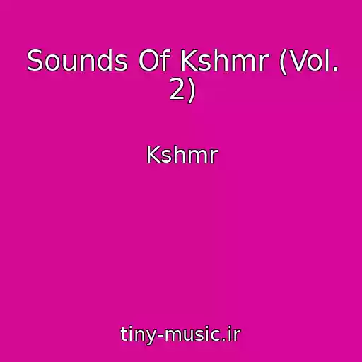 کاور آهنگ Sounds Of Kshmr (Vol. 2) از Kshmr
