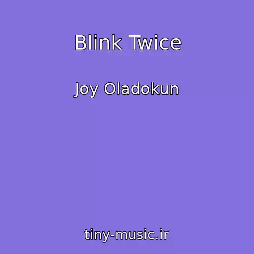 کاور آهنگ Blink Twice از Joy Oladokun